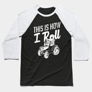 This is how I roll (white) Baseball T-Shirt